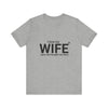 Funny Husband Tee - "I Love My WIFE (Yes She Bought Me This)" - Unisex Jersey Short Sleeve Shirt